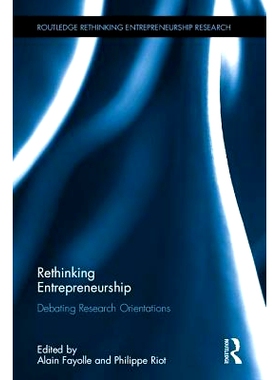 预订 Rethinking Entrepreneurship: Debating Research Orientations 反思创业：辩论研究方向: 9781138802537
