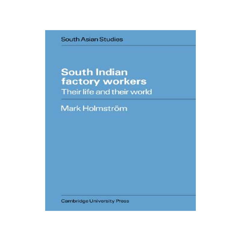【预售】South Indian Factory Workers: Their Life and Their