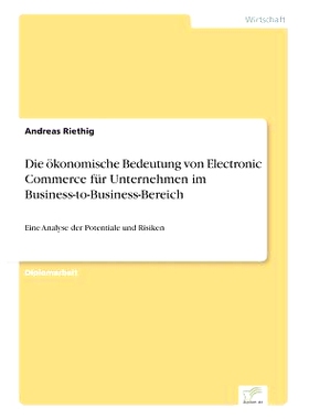 预订 Die Okonomische Bedeutung Von Electronic Commerce Fur Unternehmen Im Business-To-Business-Bereich: 9783838628592
