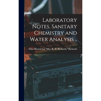 预订 Laboratory Notes. Sanitary Chemistry and Water Analysis ..: 9781017851038