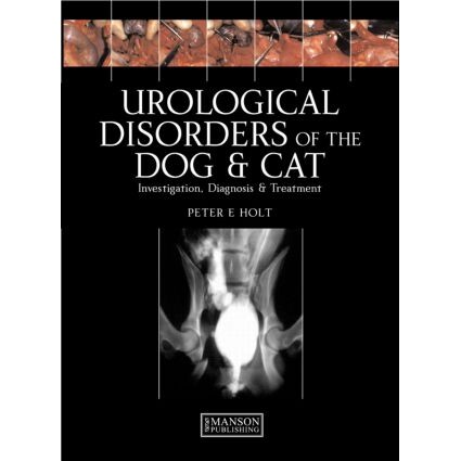 预订 Urological Disorders of the Dog and Cat Investigation, Diagnosis, Treatment 犬猫泌尿系统疾病：检查、诊断、治疗 9781