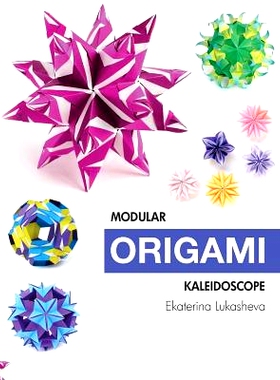 预订 Modular Origami Kaleidoscope: 30 models you can do yourself: 9780997311945