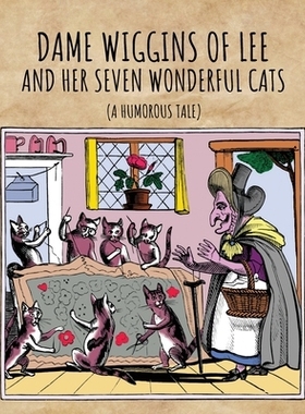 预订 Dame Wiggins of Lee, and her seven wonderful cats: 9781761535802