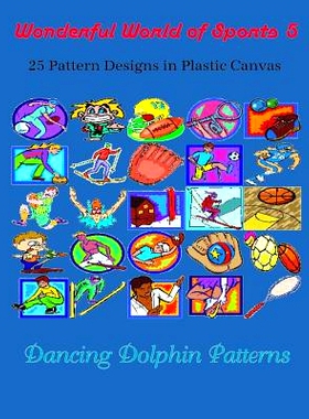 预订 Wonderful World of Sports 5: 25 Pattern Designs in Plastic Canvas: 9781091843707