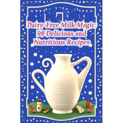 预订 Dairy-Free Milk Magic: 98 Delicious and Nutritious Recipes 无乳牛奶魔法：98 道美味又营养的食谱: 9798864340387