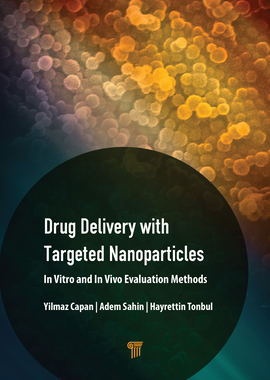 【预订】Drug Delivery with Targeted Nanoparticles: In Vitro and in Vivo Evaluation Methods 9789814877756