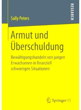 预订 Armut und Überschuldung: Bewältigungshandeln von jungen Erwachsenen in finanziell schwierigen Situationen: 978365