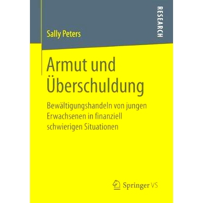 预订 Armut und Überschuldung: Bewältigungshandeln von jungen Erwachsenen in finanziell schwierigen Situationen: 978365