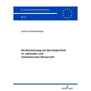 预订 Die Besteuerung von Berufssportlern im nationalen und internationalen Steuerrecht 国家和国际税法对职业运动员的税收: