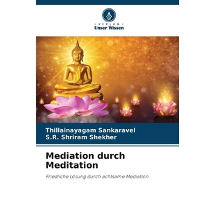 预订 Mediation durch Meditation: Friedliche Lösung durch achtsame Mediation. DE: 9786209260292