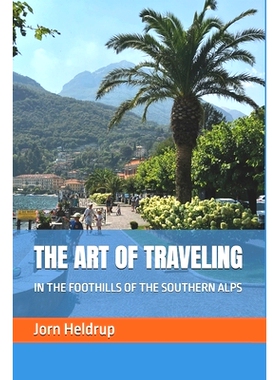 预订 The Art of Traveling: In the Foothills of the Southern Alps: 9788797159477
