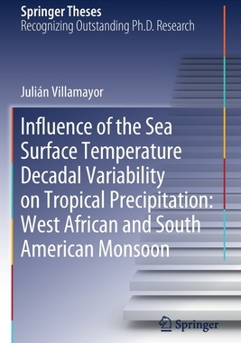 【预订】Influence of the Sea Surface Temperature Decadal Variability on Tropical Precipitation: West African and S...