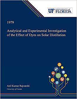 【预售】Analytical and Experimental Investigation of the Effect of Dyes on Solar Distillation