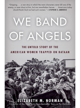 预订 We Band of Angels: The Untold Story of the American Women Trapped on Bataan: 9780812984842