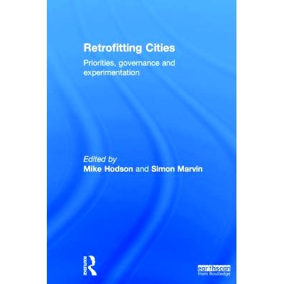 预订 Retrofitting Cities: Priorities, Governance and Experimentation 改造城市：优先级、治理与实验: 9781138775879