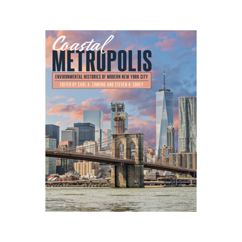 预订 Coastal Metropolis: Environmental Histories of Modern New York City
