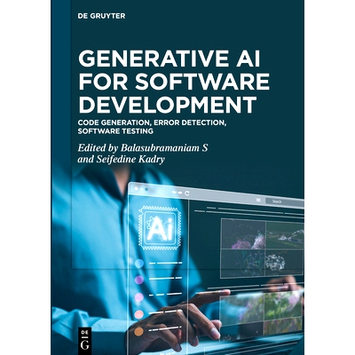 预订 Generative AI for Software Development: Code Generation, Error Detection, Software Testing 软件开发的生成式人工智能