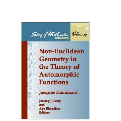预订 Non-euclidean Geometry in the Theory of Automorphic Functions 自守函数理论中的非欧几何: 9780821820308