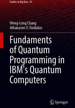 【预订】Fundaments of Quantum Programming in IBM’s Quantum Computers