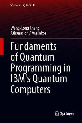 【预订】Fundaments of Quantum Programming in IBM’s Quantum Computers
