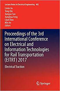 【预售】Proceedings of the 3rd International Conference on Electrical and Information Technologies for Rail Transp...
