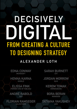 【预订】Decisively Digital: From Creating A Culture To Designing Strategy 9781119737285