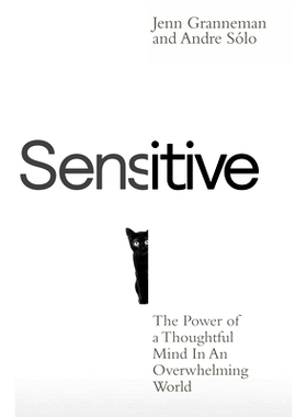 预订 Sensitive: The Power of a Thoughtful Mind in an Overwhelming World: The Power of a Thoughtful Mind in an Overwhelmi