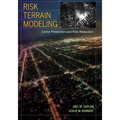 预订 Risk Terrain Modeling: Crime Prediction and Risk Reduction 危险地形建模：犯罪预测与风险降低: 9780520282933