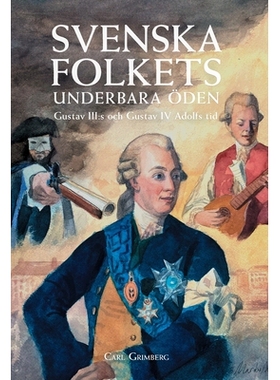 预订 Svenska folkets underbara öden: Gustav III: s och Gustav IV Adolfs tid (Band VII): 9788367583848