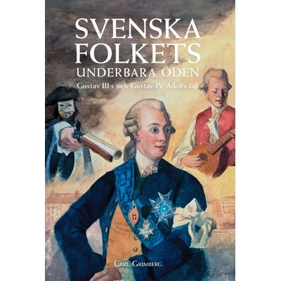 预订 Svenska folkets underbara öden: Gustav III: s och Gustav IV Adolfs tid (Band VII): 9788367583848