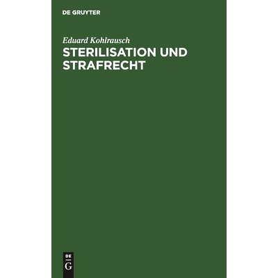 预订 Sterilisation und Strafrecht: 9783111123547