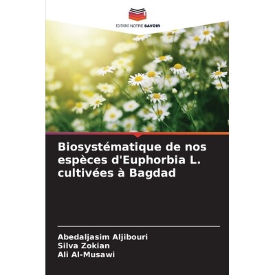 预订 Biosystématique de nos espèces d’Euphorbia L. cultivées à Bagdad: 9786209394904