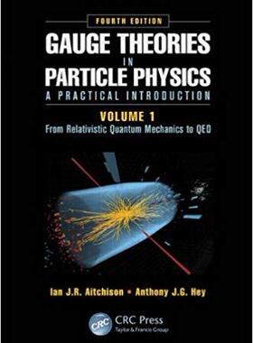 【预售】Gauge Theories in Particle Physics: A Practical Introduction, Volume 1
