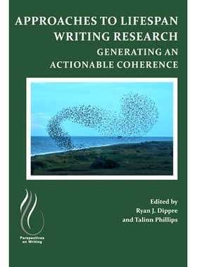 预订 Approaches to Lifespan Writing Research: Generating an Actionable Coherence: 9781646421459
