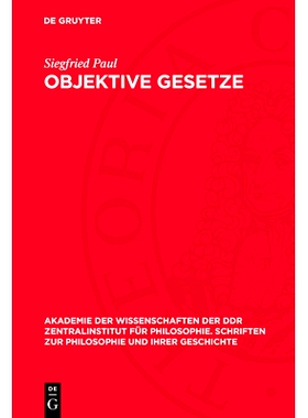 预订 Objektive Gesetze: Klassifizierung, Symbolische Darstellung, Mathematische Abbildung: 9783112771082