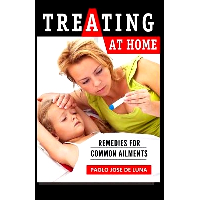 预订 Treating at Home: Remedies for Common Ailments: 9781523945078