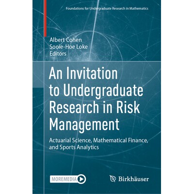 预订 An Invitation to Undergraduate Research in Risk Management: Actuarial Science, Mathematical Finance, and Sports Ana