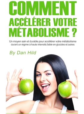 预订 Comment accélérer votre métabolisme ?: Un moyen sain et durable pour accélérer votre métabolisme durant un r