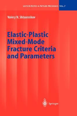 【预订】Elastic-Plastic Mixed-Mode Fracture Criteria and Parameters