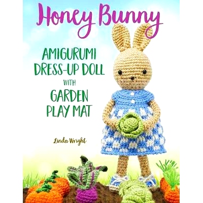预订 Honey Bunny Amigurumi Dress-Up Doll with Garden Play Mat: Crochet Patterns for Bunny Doll plus Doll Clothes, Garden