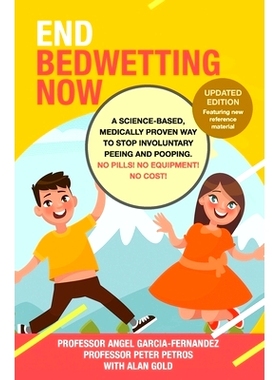 预订 End Bedwetting Now: A science-based, medically proven way to s* involuntary peeing and pooping. No Pills! No Equi