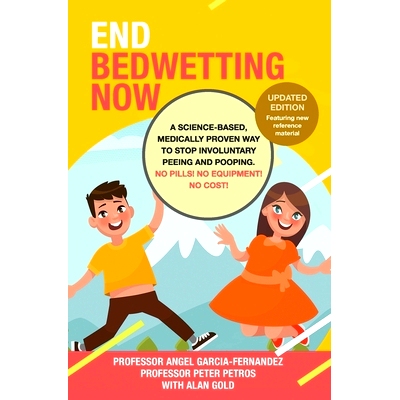 预订 End Bedwetting Now: A science-based, medically proven way to s* involuntary peeing and pooping. No Pills! No Equi