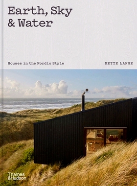 预订 Earth, Sky & Water: Houses in the Nordic Style 大地、天空和水：北欧风格的房屋: 9780500025246