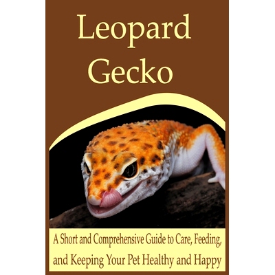 预订 Leopard Gecko: A Short and Comprehensive Guide to Care, Feeding, and Keeping Your Pet Healthy and Happy: 9798334698