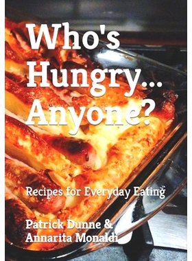 预订 Who’s Hungry... Anyone?: Recipes for Everyday Eating: 9798850999889