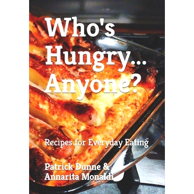 预订 Who’s Hungry... Anyone?: Recipes for Everyday Eating: 9798850999889