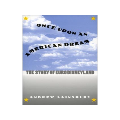[预订]Once Upon an American Dream: The Story of Euro Disneyland 9780700609895