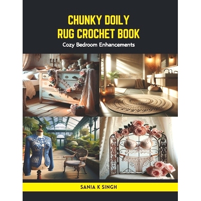 预订 Chunky Doily Rug Crochet Book: Cozy Bedroom Enhancements: 9798875646744