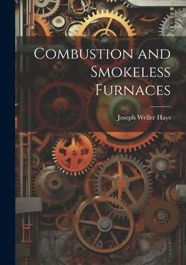 [预订]Combustion and Smokeless Furnaces 9781022169371