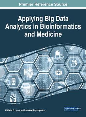 【预订】Applying Big Data Analytics in Bioinformatics and Medicine